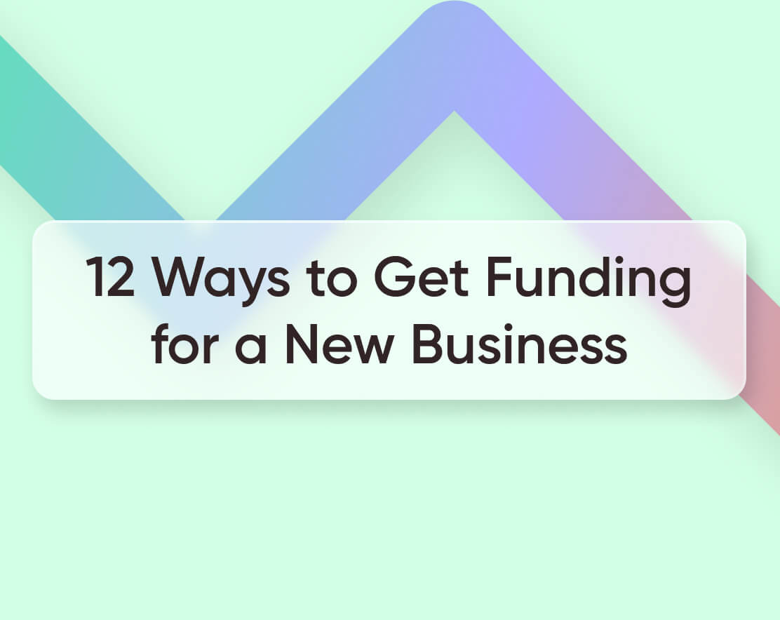 12 ways to get funding for a new business in usa
